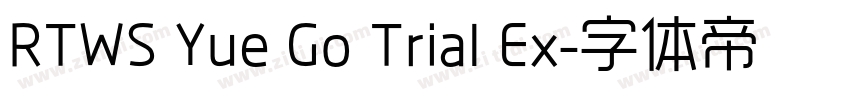 RTWS Yue Go Trial Ex字体转换 RTWS Yue Go Trial Ex字体转换